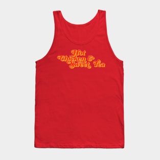 Hot Chicken and Sweet Tea - Nashville Tennessee Tank Top